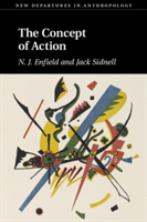 The Concept of Action | N. J. (University of Sydney) Enfield, Jack (University of Toronto) Sidnell