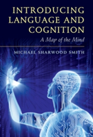 Introducing Language and Cognition | Michael Sharwood-Smith