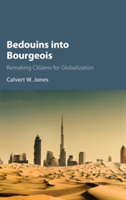 Bedouins into Bourgeois | College Park) Calvert W. (University of Maryland Jones