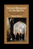 Gender Hierarchy in the Qur\'an | London) Karen (Institute of Ismaili Studies Bauer