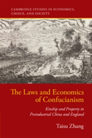 The Laws and Economics of Confucianism | Connecticut) Taisu (Yale University Zhang