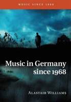 Music in Germany since 1968 | Alastair Williams