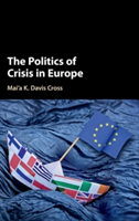 The Politics of Crisis in Europe | Boston) Mai\'a K. Davis (Northeastern University Cross