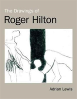 The Drawings of Roger Hilton | Adrian Lewis