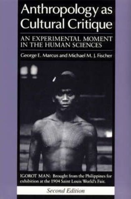 Anthropology as Cultural Critique | George E. Marcus, Michael M. J. Fischer