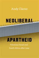 Neoliberal Apartheid | Andy Clarno