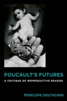 Foucault\'s Futures | Penelope Deutscher