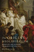 The Origins of Neoliberalism | Dotan Leshem