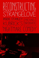 Reconstructing Strangelove | Michael Broderick