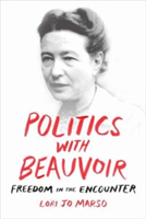 Politics with Beauvoir | Lori Jo Marso