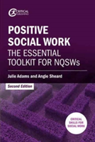 Positive Social Work | Angie Sheard, Julie Adams