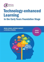 Technology-enhanced Learning in the Early Years Foundation Stage | Moira Savage, Anthony Barnett, Michelle Rogers