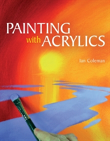 Painting with Acrylics | Ian Coleman