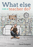 What Else Can a Teacher Do? | David Hodgson