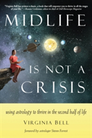 Midlife is Not a Crisis | Virginia (Virginia Bell) Bell