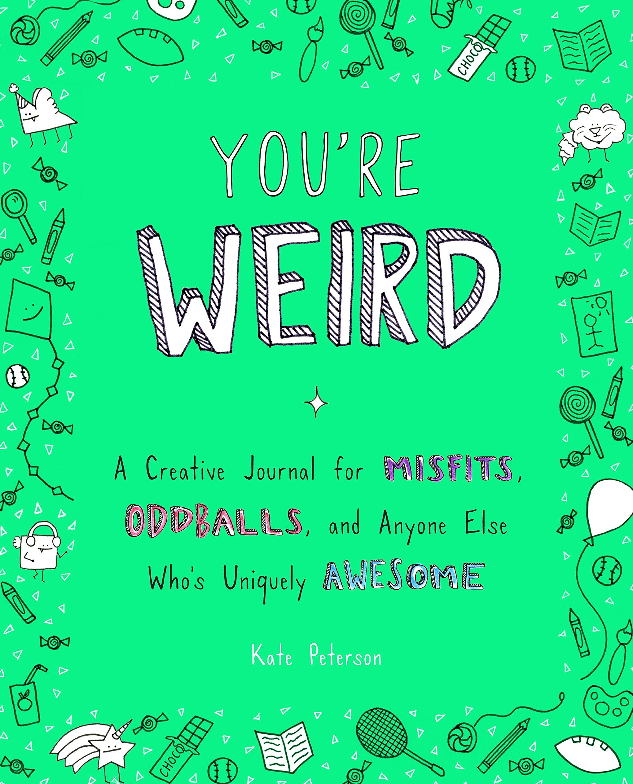 You\'re Weird | Kate Peterson