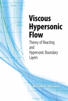 Viscous Hypersonic Flow | William Dorrance