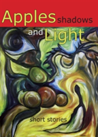 Apples, Shadows and Light |
