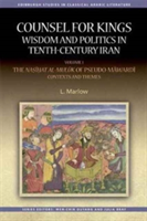 Counsel for Kings: Wisdom and Politics in Tenth-Century Iran |