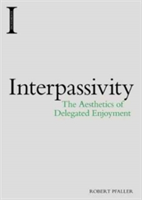 Interpassivity | Robert Pfaller