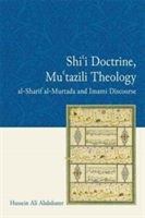 Shi\'i Doctrine, Mu\'tazili Theology | Hussein Ali Abdulsater