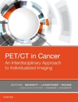 PET/CT in Cancer: An Interdisciplinary Approach to Individualized Imaging | Mohsen Beheshti, Werner Langsteger, Alireza Rezaee