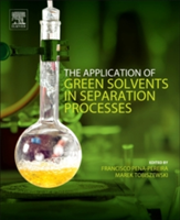 The Application of Green Solvents in Separation Processes |