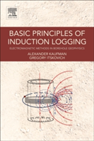 Basic Principles of Induction Logging | Alex A. Kaufman, Gregory Itskovich