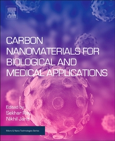 Carbon Nanomaterials for Biological and Medical Applications | University of South Africa) Sekhar Chandra (Professor of Physics Ray, India) Indian Association for the Cultivation of Science Centre for Advanced Materials Nikhil Ranjan (Associate Professor