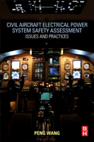 Civil Aircraft Electrical Power System Safety Assessment | Civil Aviation University of China) Peng (Civil Aircraft Airworthiness Technology and Management Research Center of CAAC Wang