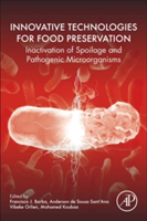 Innovative Technologies for Food Preservation | Anderson Sant\'Ana, Mohamed Koubaa, Vibeke Orlien, Francisco Barba