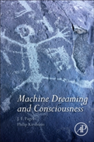Machine Dreaming and Consciousness | USA) School of Medicine J. F. (University of Colorado Pagel, Philip (New Market Designs) Kirshtein