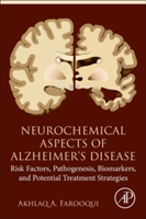 Neurochemical Aspects of Alzheimer\'s Disease | USA) OH Columbus Akhlaq A. (The Ohio State University Farooqui
