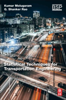 Statistical Techniques for Transportation Engineering | Kumar Molugaram, G. Shanker Rao