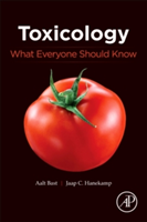 Toxicology: What Everyone Should Know | Aalt Bast, Jaap C. Hanekamp
