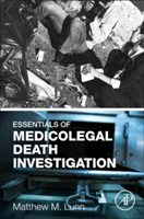 Essentials of Medicolegal Death Investigation | Matthew Lunn