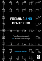 Forming and Centering | Kenneth M. Moffett