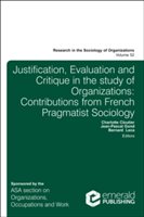 Justification, Evaluation and Critique in the Study of Organizations |