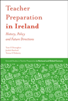 Teacher Preparation in Ireland | Thomas O\'Donoghue, Judith Harford, Teresa O\'Doherty