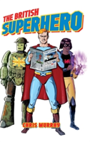The British Superhero | Chris Murray