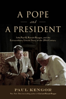 A Pope and a President | Paul Kengor