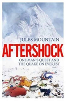 Aftershock: The Quake on Everest and One Man\'s Quest | Jules Mountain