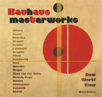 Bauhaus Masterworks | Michael Robinson