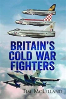 Britain\'s Cold War Fighters | Tim McLelland