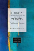 Christian Understandings of the Trinity | Veli-Matti Karkkainen