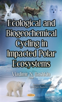 Ecological & Biogeochemical Cycling in Impacted Polar Ecosystems |