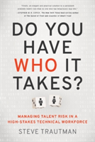 Do You Have Who It Takes? | Steve Trautman