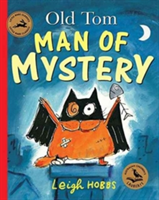 Old Tom, Man of Mystery | Leigh Hobbs