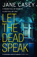 Let the Dead Speak | Jane Casey