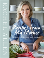 Recipes from My Mother | Rachel Allen